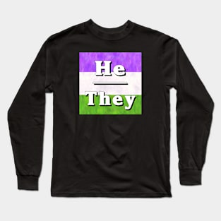 He-They Pronouns: Genderqueer Long Sleeve T-Shirt